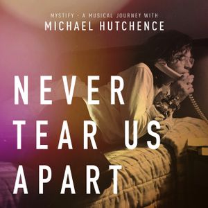 Never Tear Us Apart (Single)