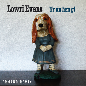 Yr un hen gi (FRMAND Remix)