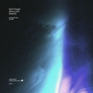 don't forget about your dreams (EP)