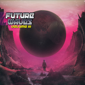 Future Waves, Volume III