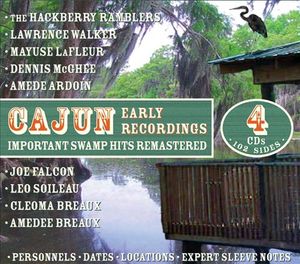 Cajun Early Recordings: Important Swamp Hits Remastered