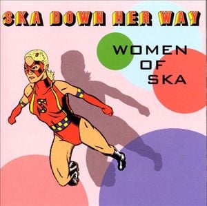 Ska Down Her Way: Women of Ska