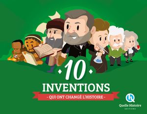 10 inventions qui ont changé l'histoire