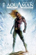 Couverture Eaux troubles - Arthur Curry : Aquaman, tome 1 Couverture Eaux troubles - Arthur Curry : Aquaman, tome 1