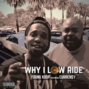 Why I Low Ride (Single)