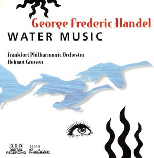 Water Music (Suites 1-3) / Concerto Grosso in G, Op. 3, No. 3