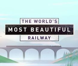 image-https://media.senscritique.com/media/000018698674/0/the_world_s_most_beautiful_railway.jpg