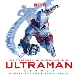 ULTRAMAN: Music From the Netflix Original Anime Series (OST)