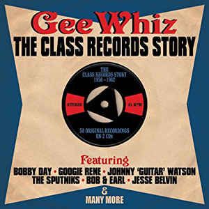 Gee Whiz: The Class Records Story 1956-1962
