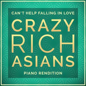 I Can't Help Falling in Love (from "Crazy Rich Asians") [piano rendition] (OST)