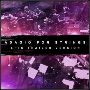 Adagio for Strings (Epic Trailer Version) (Single)