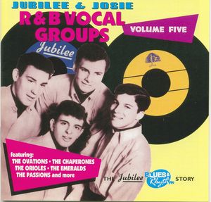 Jubilee & Josie R&B Vocal Groups Volume 5