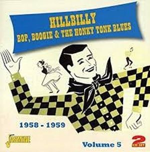 Hillbilly Bop, Boogie & The Honky Tonk Blues, Volume 5