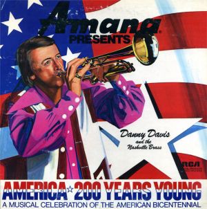 Amana presents America, 200 Years Young: A Musical Celebration of the American Bicentennial