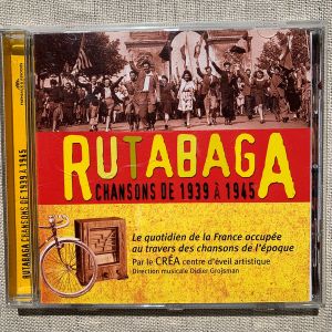 Rutabaga : Chansons de 1939 à 1945