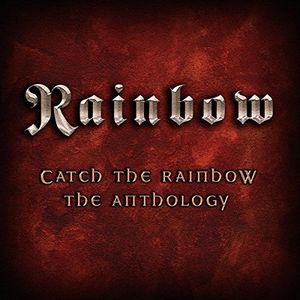 Catch the Rainbow: The Anthology