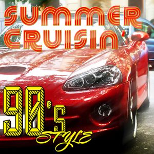 Summer Crusin’ 90’s Style