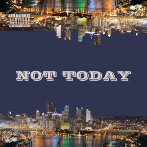 Not Today (Single)
