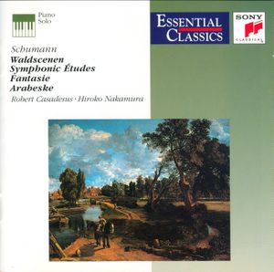 Waldscenen / Symphonic Études / Fantasie / Arabeske