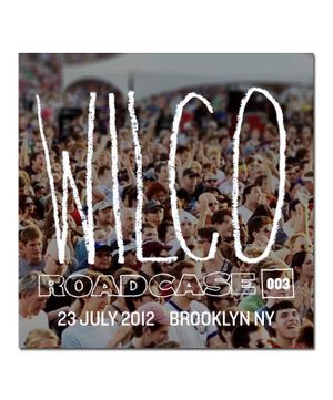 Roadcase 003 / July 23, 2012 / Brooklyn, NY (Live)