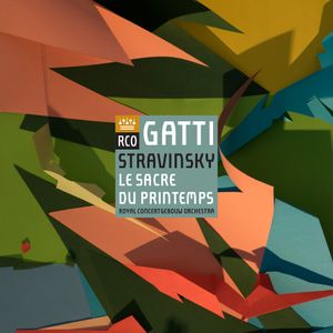 Stravinsky: Le Sacre du Printemps / Royal Concertgebouw Orchestra, Daniele Gatti