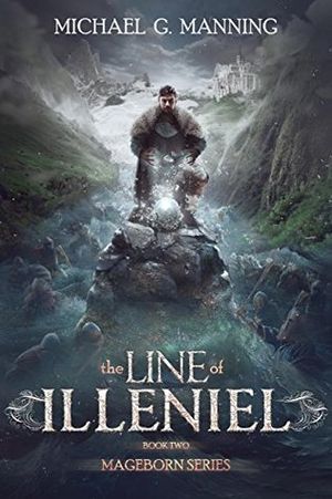 Mageborn, tome 2: The Line of Illeniel