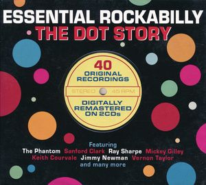 Essential Rockabilly - The Dot Story