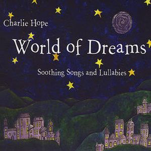 World of Dreams: Soothing Songs and Lullabies