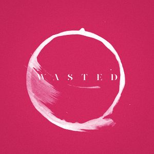 Wasted (Single)