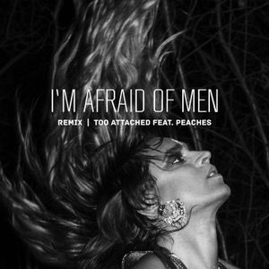 I'm Afraid of Men (remix) (Single)