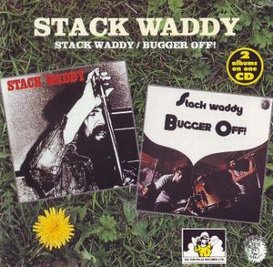 Stack Waddy / Bugger Off!