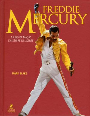 Freddie Mercury, a kind of magic