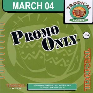 Promo Only: Tropical Latin, March 2004