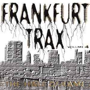 Frankfurt Trax, Volume 4: The Hall of Fame