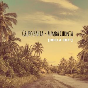 Rumba Chonta - DEELA Edits (Single)
