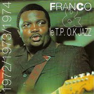 Franco & Le T.P.O.K. Jazz (1972/1973/1974)