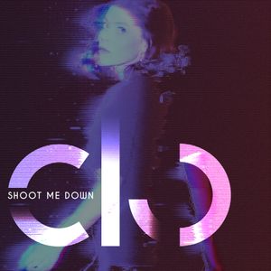 Shoot Me Down (Single)