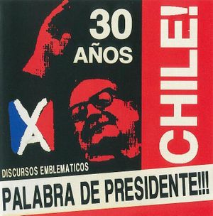 ¡Palabra de Presidente!: Chile, 30 años: Discursos emblemáticos