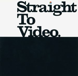 Straight to Video