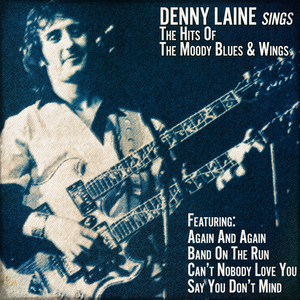 Denny Laine Sings the Hits of the Moody Blues and Wings