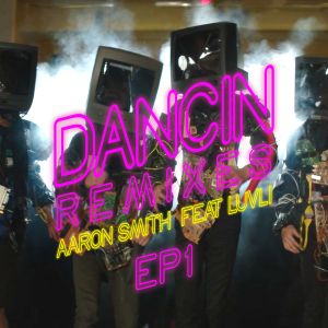 Dancin’ (Remixes)
