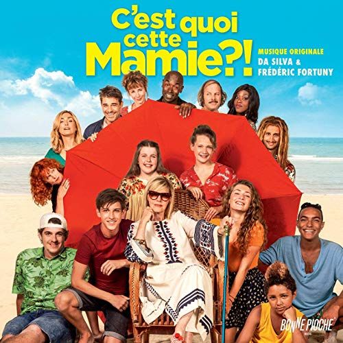 C Est Quoi Cette Mamie Film Complet C'est quoi cette mamie ?! (OST) - Frédéric Fortuny et Da Silva