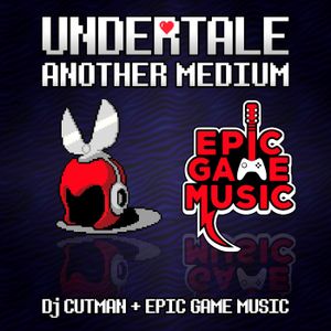 Another Medium (Undertale Remix)