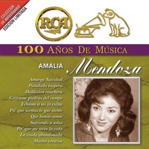 RCA: 100 años de música: Amalia Mendoza