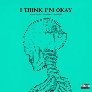 I Think I’m OKAY (Single)