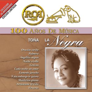 RCA: 100 años de música: Toña la Negra