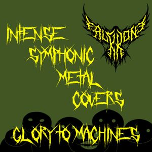 Intense Symphonic Metal Covers: Glory to Machines