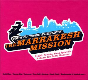 Agent du Monde Presents: The Marrakesh Mission