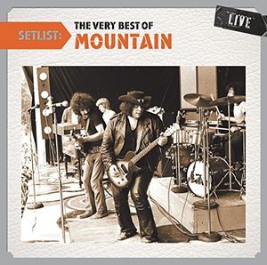 Setlist: The Very Best Of Mountain Live