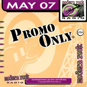 Promo Only: Modern Rock Radio, May 2007